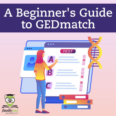 Lecture Hall: A Beginner's Guide to GEDmatch - August 2025