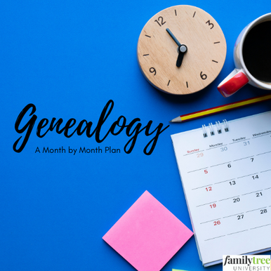 Recording - Genealogy: A Month by Month Plan