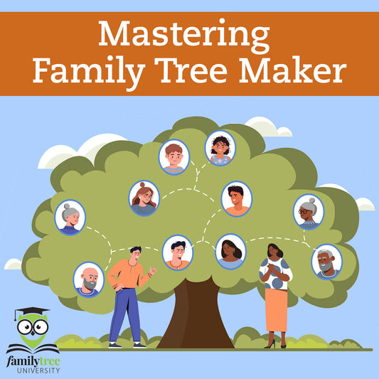 Mastering Family Tree Maker