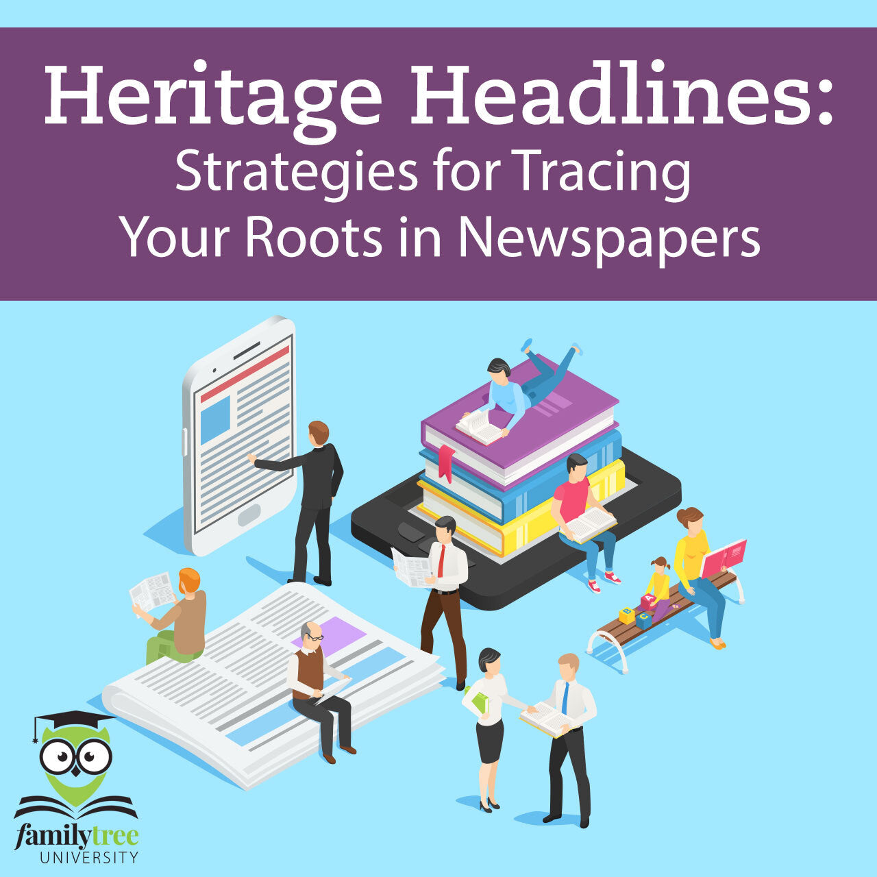 Heritage Headlines: Strategies for Tracing Your Roots in Newspaper - August 2025