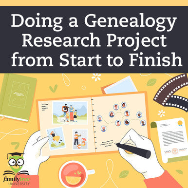 Lecture Hall: Doing a Genealogy Research Project from Start to Finish - January 2026