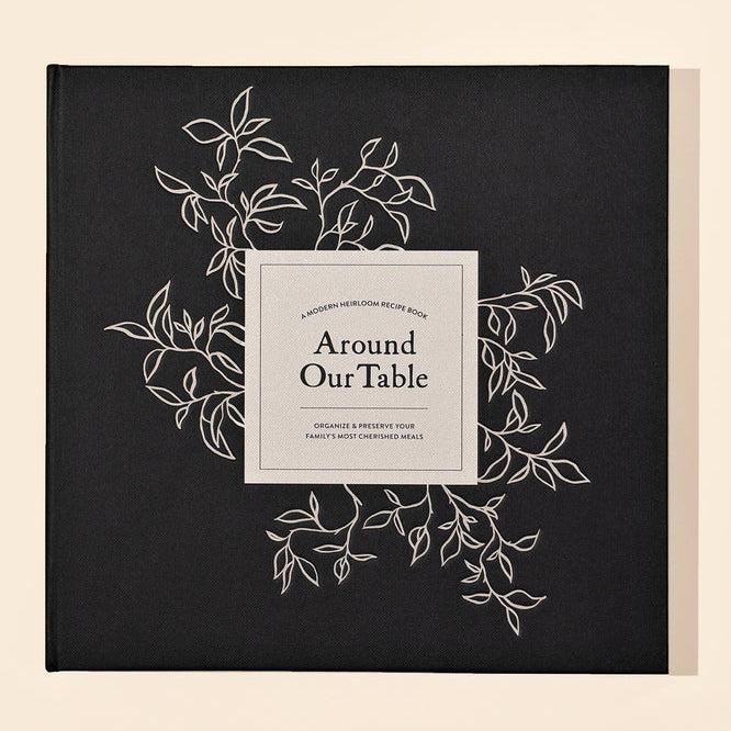 
Around Our Table: A Modern Heirloom Recipe Book
