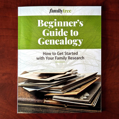 Beginner's Guide to Genealogy - Print Edition