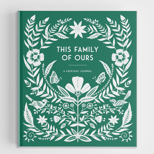 This Family of Ours: A Keepsake Journal