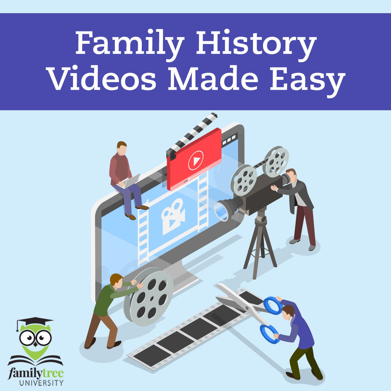 Promotional graphic for Family History Videos Made Easy with people around a video editing setup.