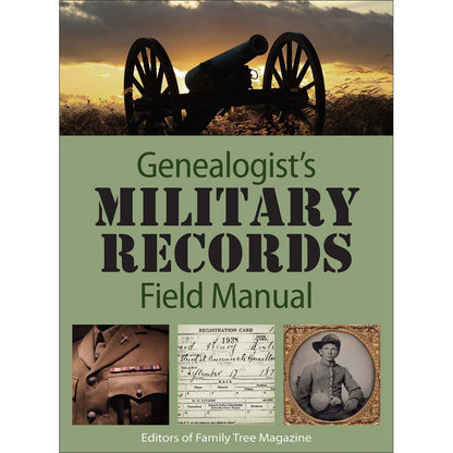 Book cover of 'Genealogist's Military Records Field Manual' with a sunset and cannon image.